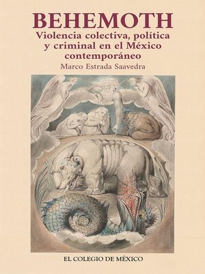 cover image of Behemoth. Violencia colectiva, política y criminal en el México contemporáneo